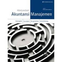 Pengantar Akuntansi Manajemen (Edisi Keenambelas Jilid 1)